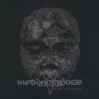 Metamorphosis (GER) : Born of Might